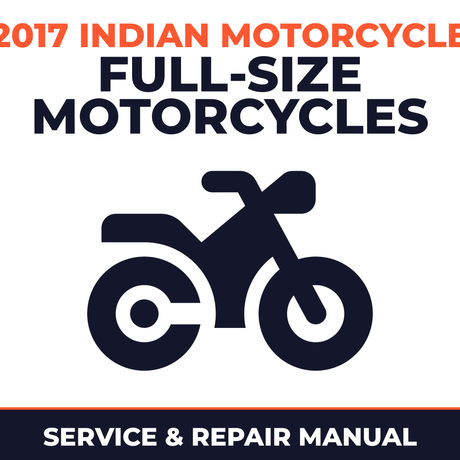 2017 Indian Motorcycle Full-Size Motorcycles Service and Repair Manual - motorcycle workshop manual cover