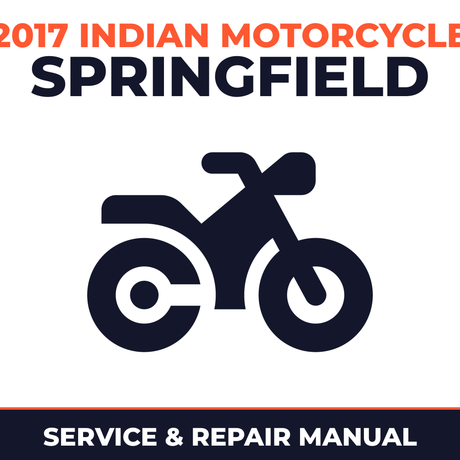 2017 Indian Motorcycle Springfield Service and Repair Manual - motorcycle workshop manual cover