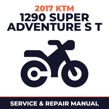 2017 KTM 1290 Super Adventure S T Service and Repair Manual - motorcycle workshop manual cover