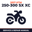 2017 KTM 250-300 SX XC Service and Repair Manual - motorcycle workshop manual cover