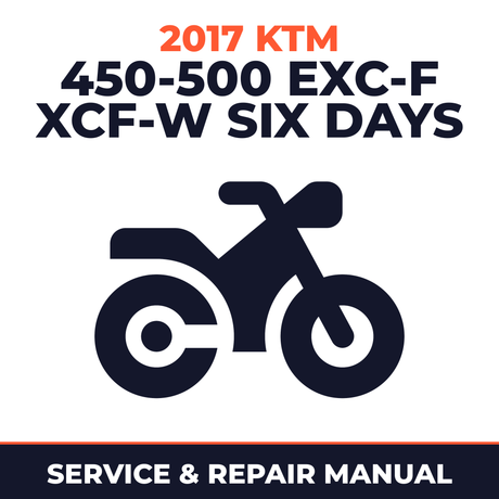 2017 KTM 450-500 EXC-F XCF-W Six Days Service and Repair Manual - motorcycle workshop manual cover