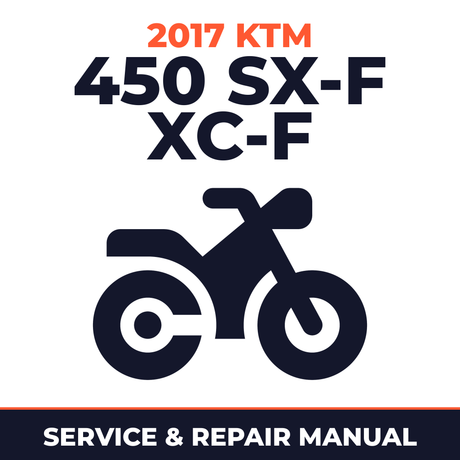 2017 KTM 450 SX-F XC-F Service and Repair Manual - motorcycle workshop manual cover