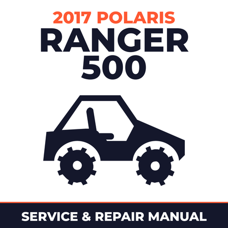2017 Polaris Ranger 500 Service and Repair Manual - side-by-side workshop manual cover