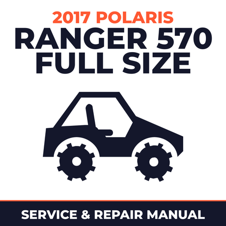 2017 Polaris Ranger 570 Full Size Service and Repair Manual - side-by-side workshop manual cover