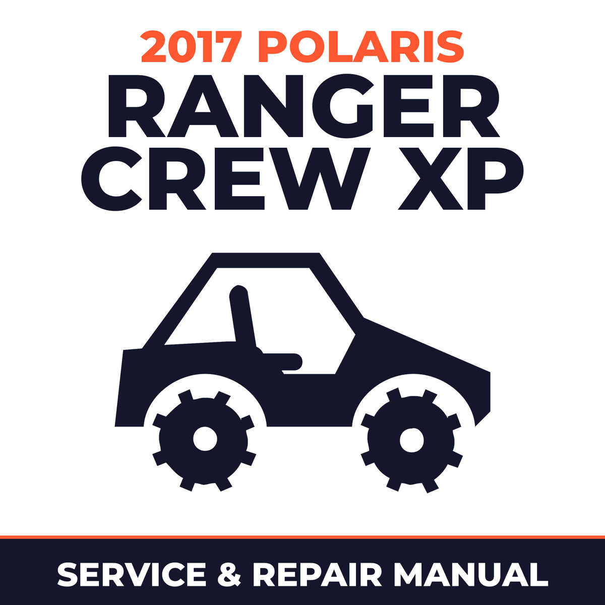 2017 Polaris Ranger Crew XP Service and Repair Manual - side-by-side workshop manual cover