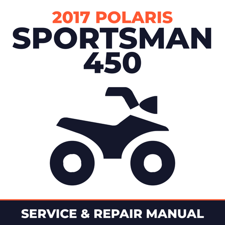 2017 Polaris Sportsman 450 Service and Repair Manual - ATV workshop manual cover