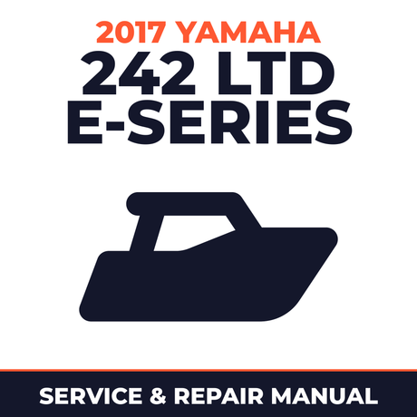 2017 Yamaha 242 LTD E-SERIES Service and Repair Manual - boat workshop manual cover