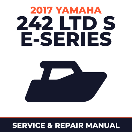 2017 Yamaha 242 LTD S E-SERIES Service and Repair Manual - boat workshop manual cover