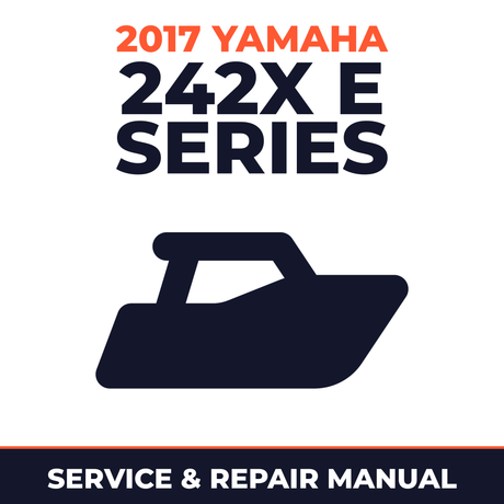 2017 Yamaha 242X E SERIES Service and Repair Manual - boat workshop manual cover