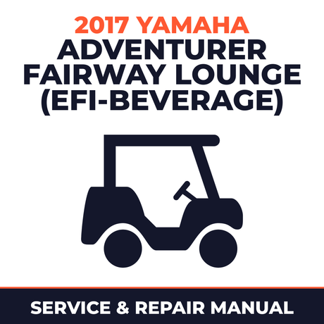 2017 Yamaha ADVENTURER FAIRWAY LOUNGE (EFI-BEVERAGE) Service and Repair Manual - golf car workshop manual cover