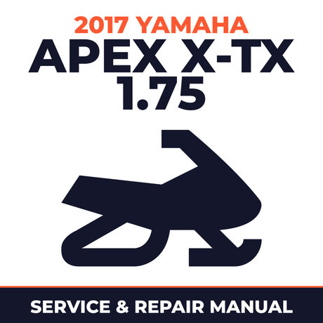 2017 Yamaha APEX X-TX 1.75 Service and Repair Manual - snowmobile workshop manual cover