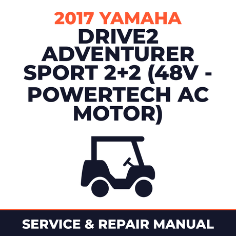 2017 Yamaha DRIVE2 ADVENTURER SPORT 2+2 (48V - POWERTECH AC MOTOR) Service and Repair Manual - golf car workshop manual cover