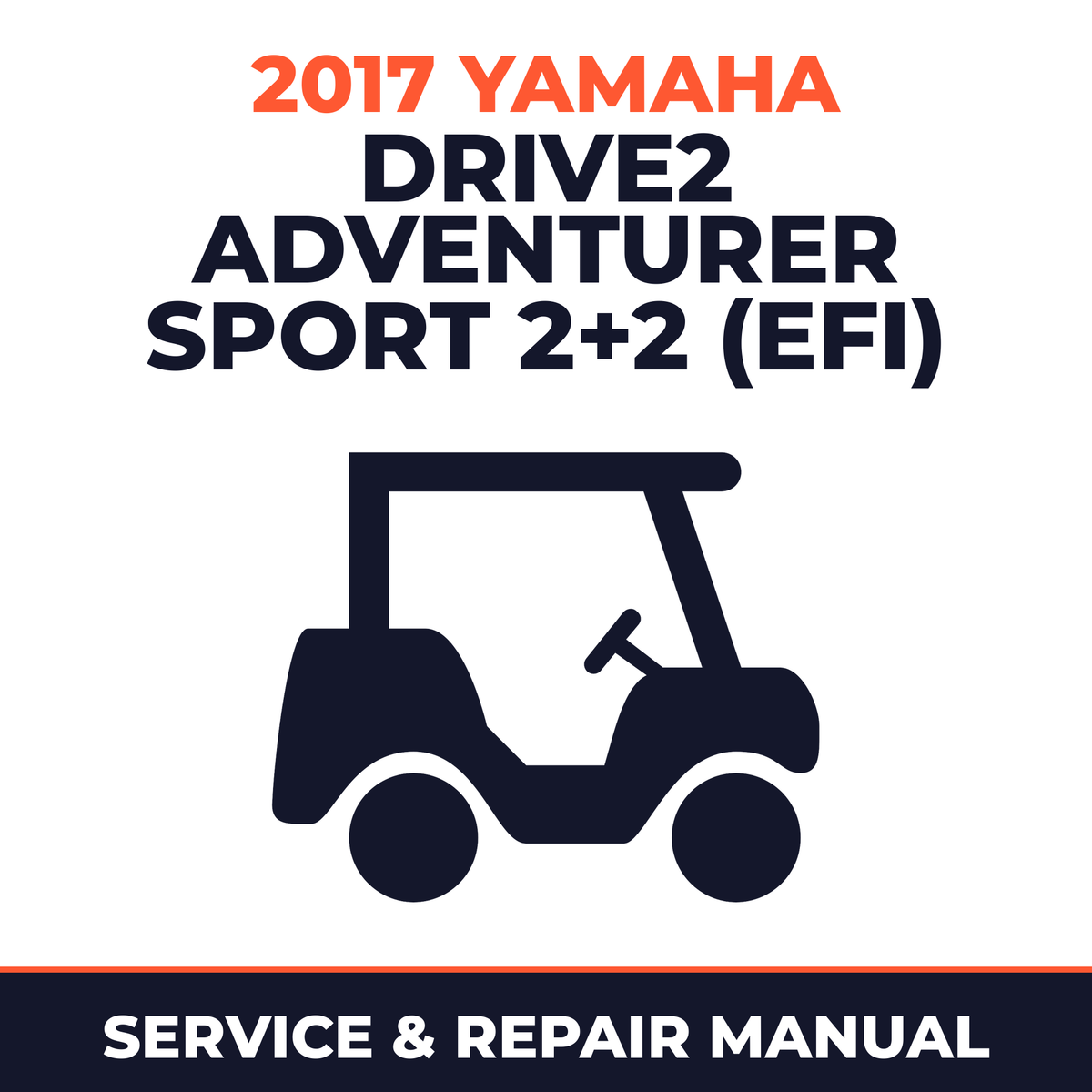 2017 Yamaha DRIVE2 ADVENTURER SPORT 2+2 (EFI) Service and Repair Manual - golf car workshop manual cover