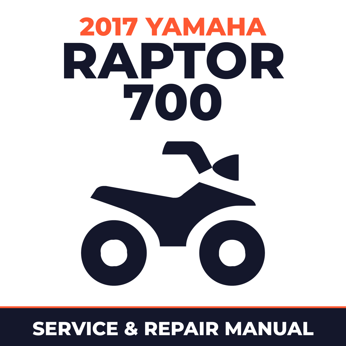 2017 Yamaha RAPTOR 700 Service and Repair Manual - ATV workshop manual cover