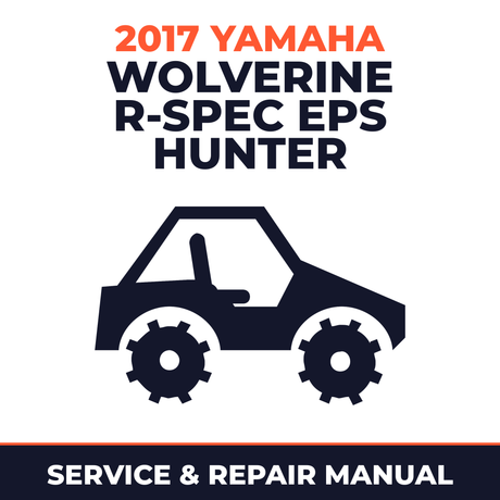 2017 Yamaha WOLVERINE R-SPEC EPS HUNTER Service and Repair Manual - side-by-side workshop manual cover
