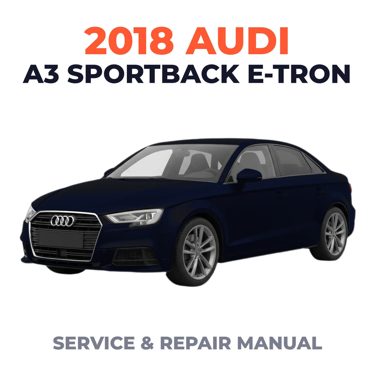 2018 Audi A3 Sportback e-tron Service and Repair Manual