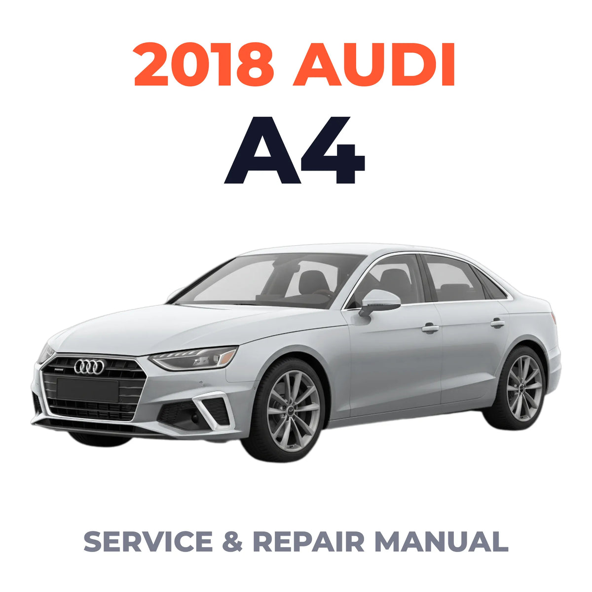 2018 Audi A4 Service and Repair Manual