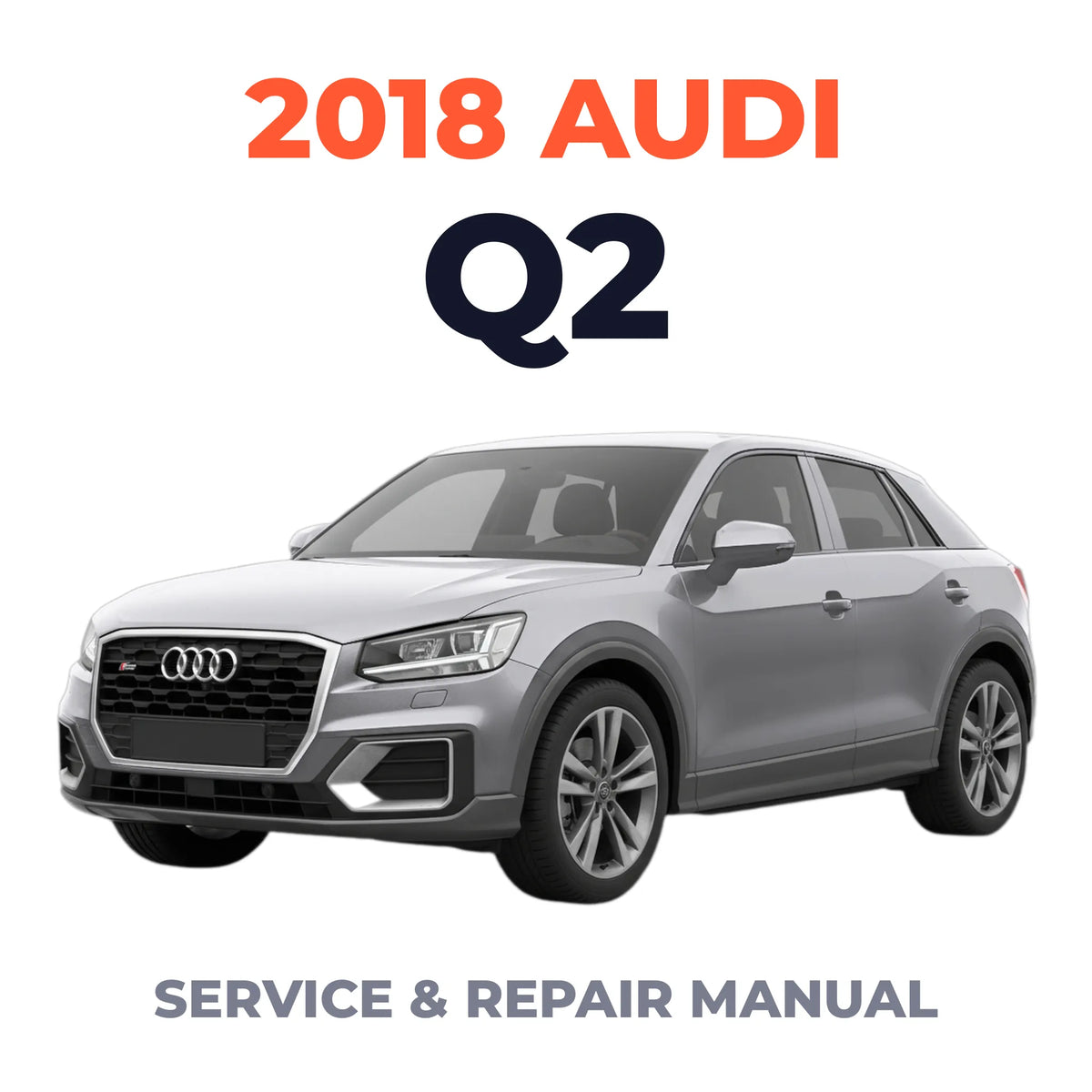 2018 Audi Q2 Service and Repair Manual