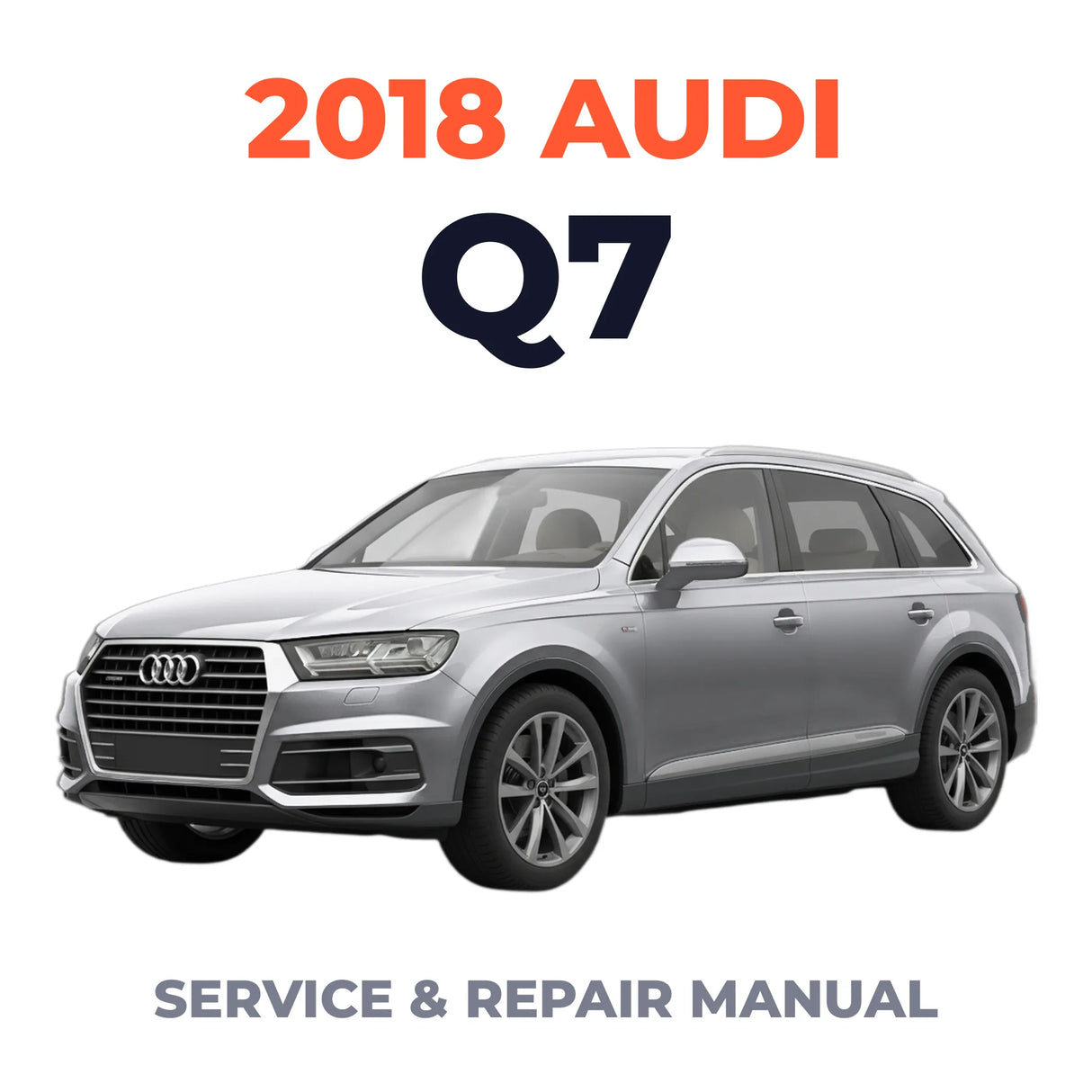 2018 Audi Q7 Service and Repair Manual