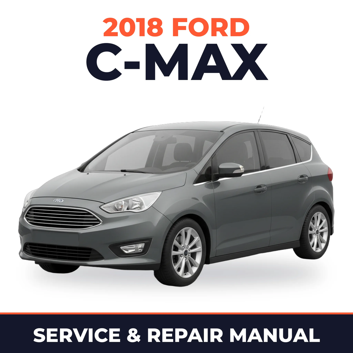 2018 Ford C-Max service and repair manual cover with vehicle photo