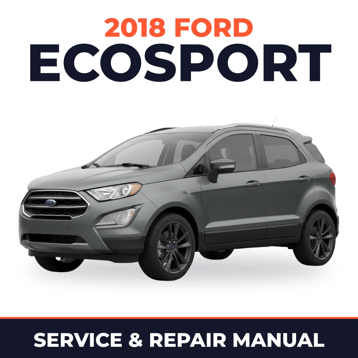 2018 Ford EcoSport service and repair manual cover with vehicle photo