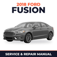 2018 Ford Fusion service and repair manual cover with vehicle photo