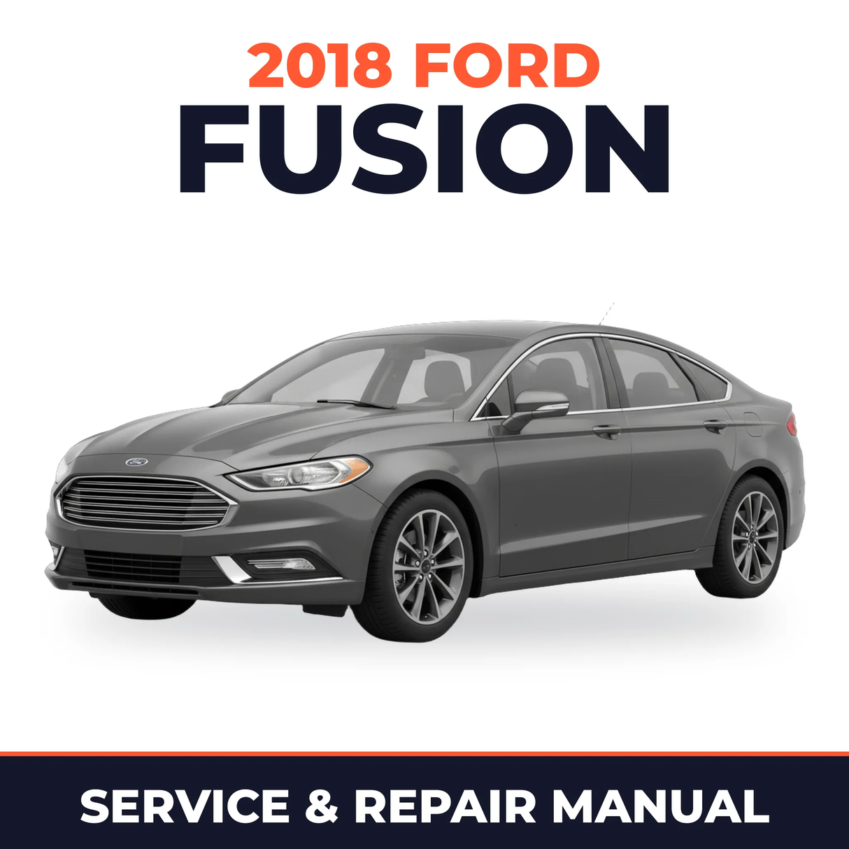 2018 Ford Fusion service and repair manual cover with vehicle photo