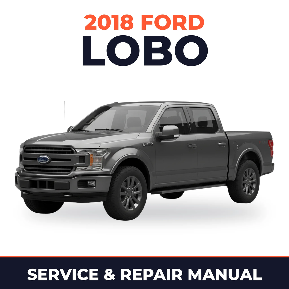 2018 Ford Lobo service and repair manual cover with vehicle photo