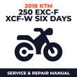 2018 KTM 250 EXC-F XCF-W Six Days Service and Repair Manual - motorcycle workshop manual cover