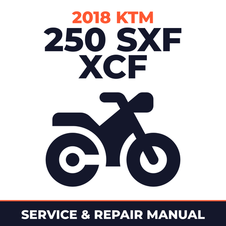 2018 KTM 250 SXF XCF Service and Repair Manual - motorcycle workshop manual cover