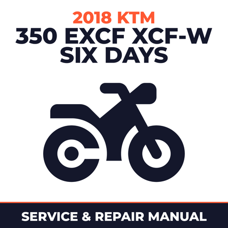 2018 KTM 350 EXCF XCF-W Six Days Service and Repair Manual - motorcycle workshop manual cover