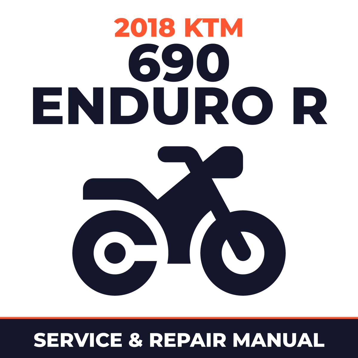 2018 KTM 690 Enduro R Service and Repair Manual - motorcycle workshop manual cover