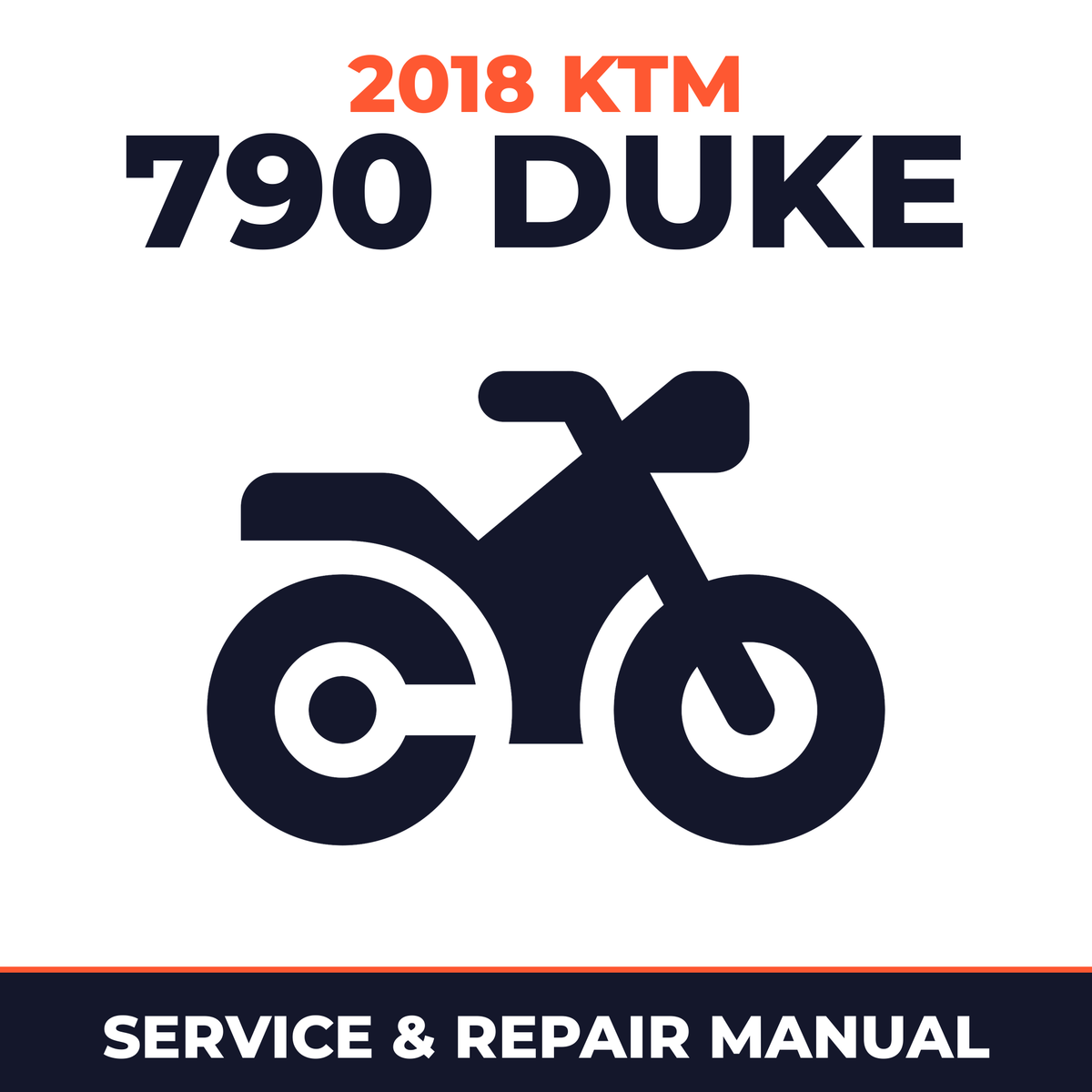 2018 KTM 790 Duke Service and Repair Manual - motorcycle workshop manual cover