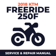 2018 KTM Freeride 250F Service and Repair Manual - motorcycle workshop manual cover