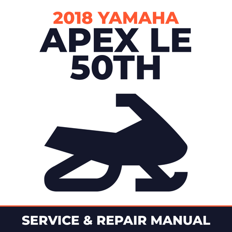 2018 Yamaha APEX LE 50TH Service and Repair Manual - snowmobile workshop manual cover
