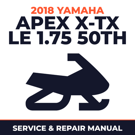 2018 Yamaha APEX X-TX LE 1.75 50TH Service and Repair Manual - snowmobile workshop manual cover