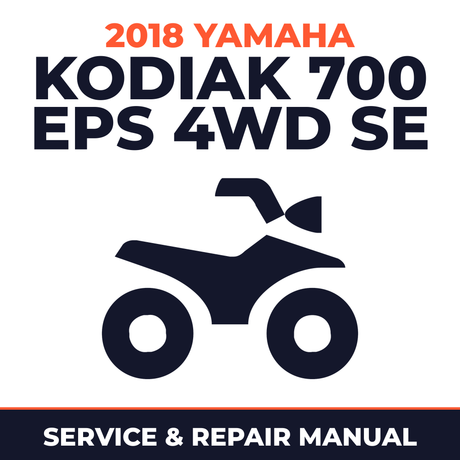 2018 Yamaha KODIAK 700 EPS 4WD SE Service and Repair Manual - ATV workshop manual cover