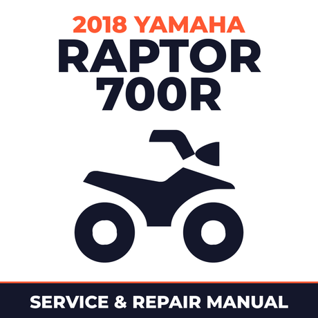2018 Yamaha RAPTOR 700R Service and Repair Manual - ATV workshop manual cover