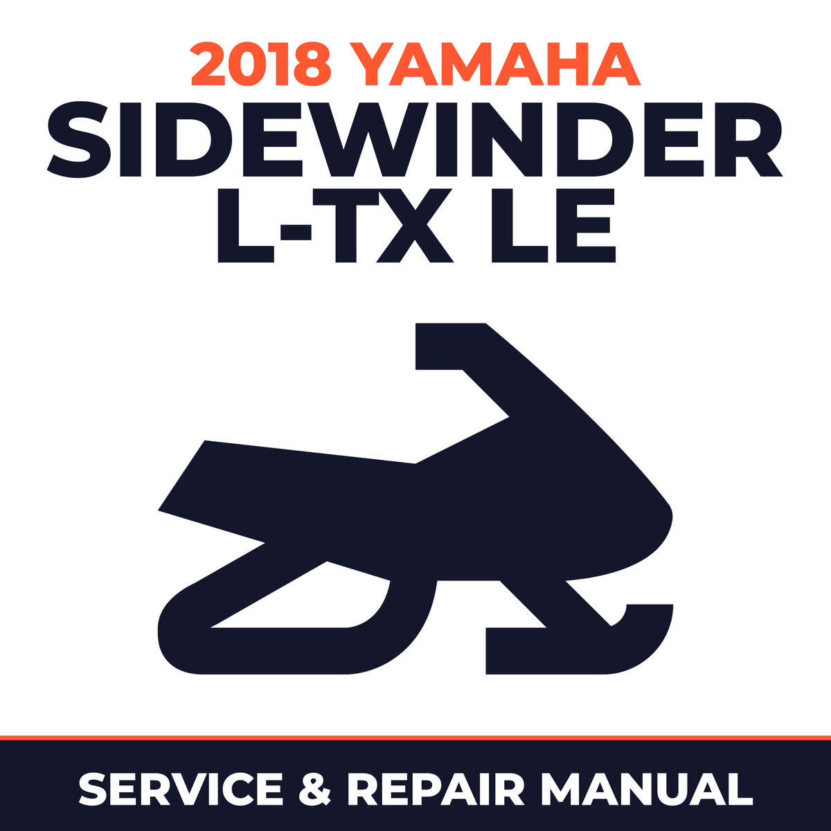 2018 Yamaha SIDEWINDER L-TX LE Service and Repair Manual - snowmobile workshop manual cover