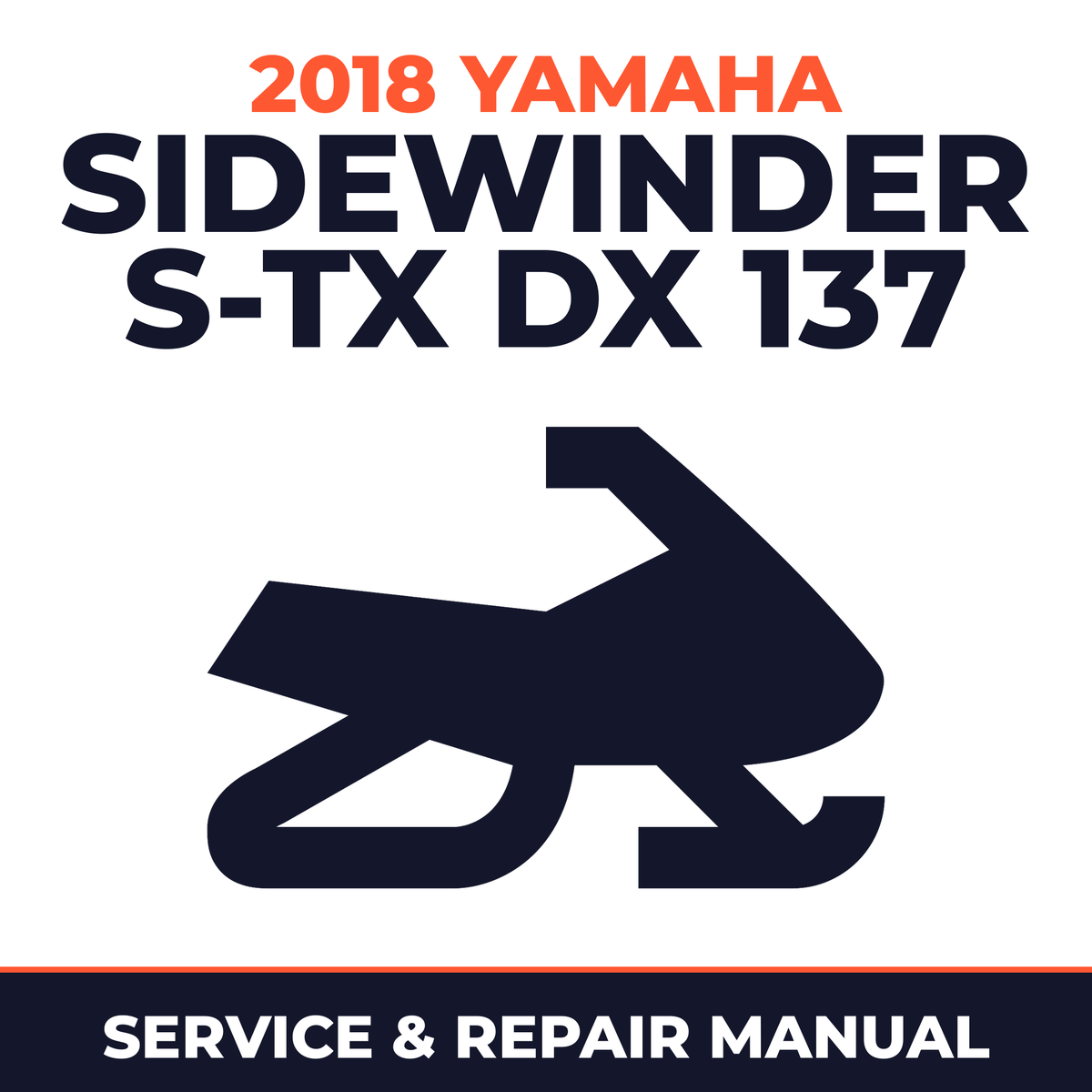 2018 Yamaha SIDEWINDER S-TX DX 137 Service and Repair Manual - snowmobile workshop manual cover
