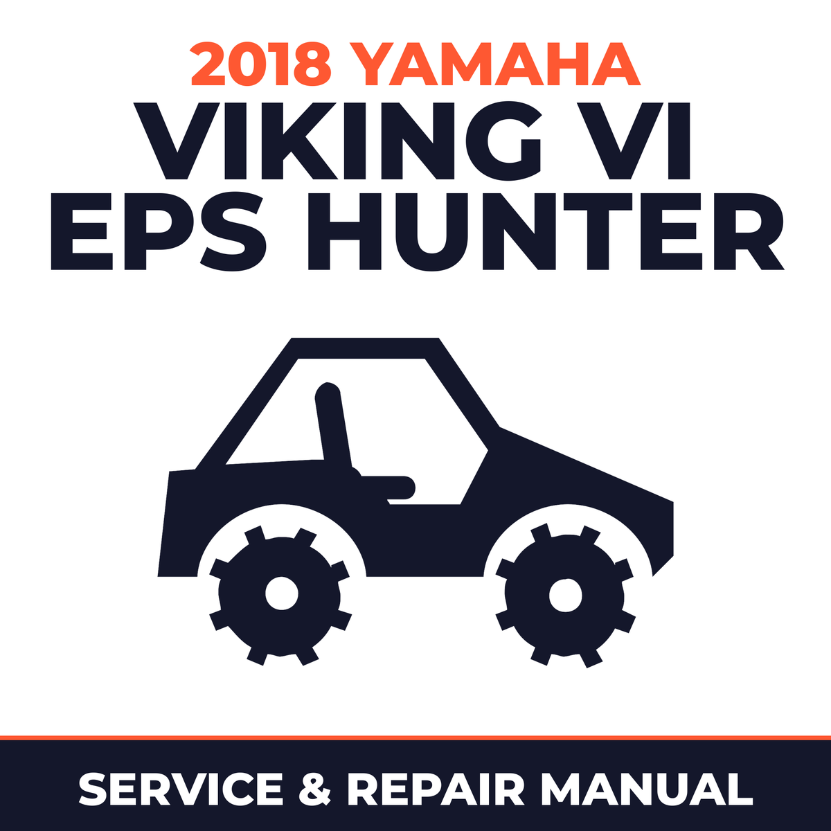 2018 Yamaha VIKING VI EPS HUNTER Service and Repair Manual - side-by-side workshop manual cover