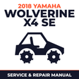 2018 Yamaha WOLVERINE X4 SE Service and Repair Manual - side-by-side workshop manual cover