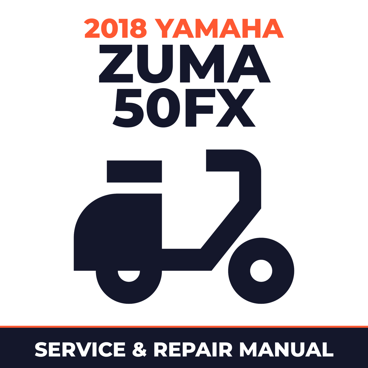 2018 Yamaha ZUMA 50FX Service and Repair Manual - scooter workshop manual cover