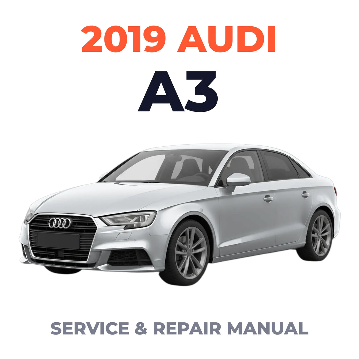 2019 Audi A3 Service and Repair Manual