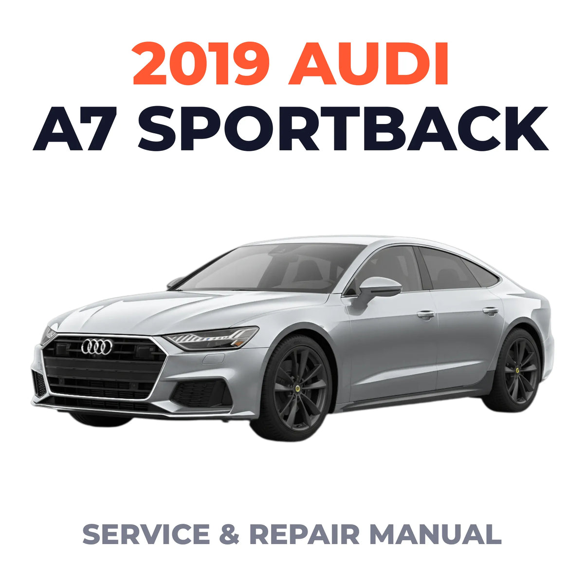 2019 Audi A7 Sportback Service and Repair Manual