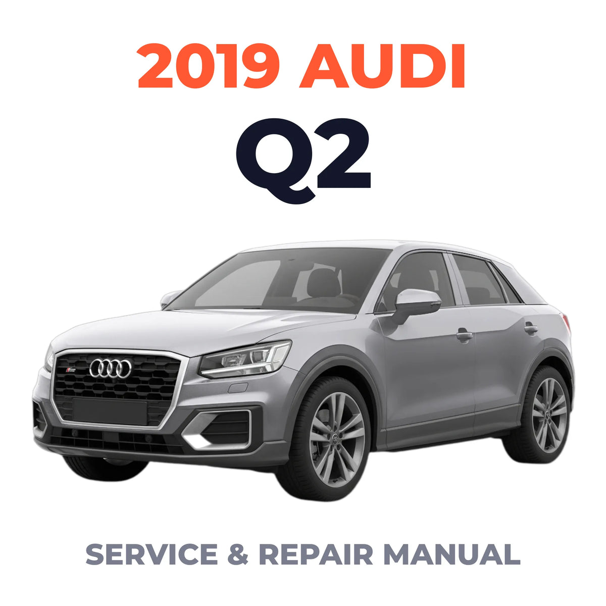 2019 Audi Q2 Service and Repair Manual