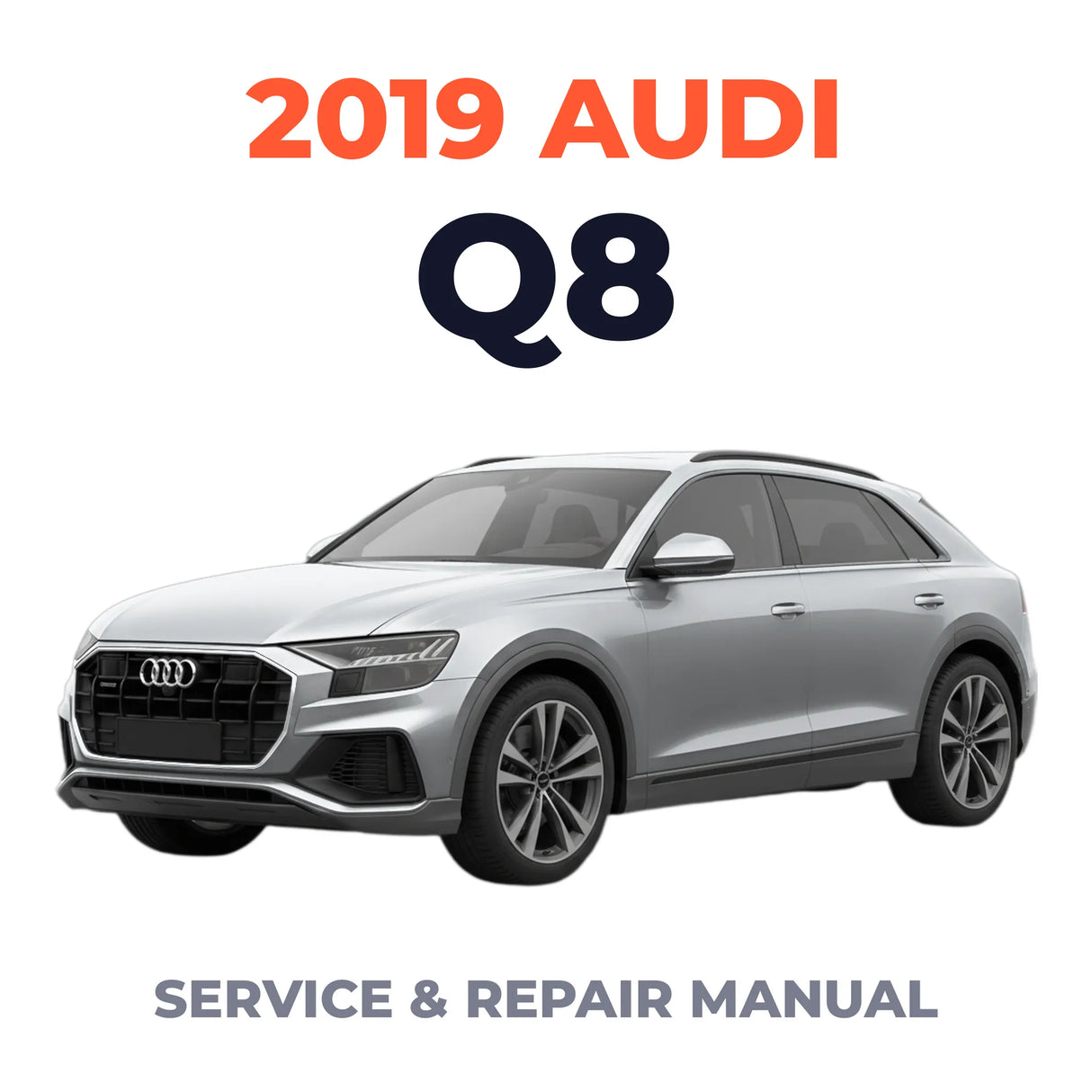 2019 Audi Q8 Service and Repair Manual