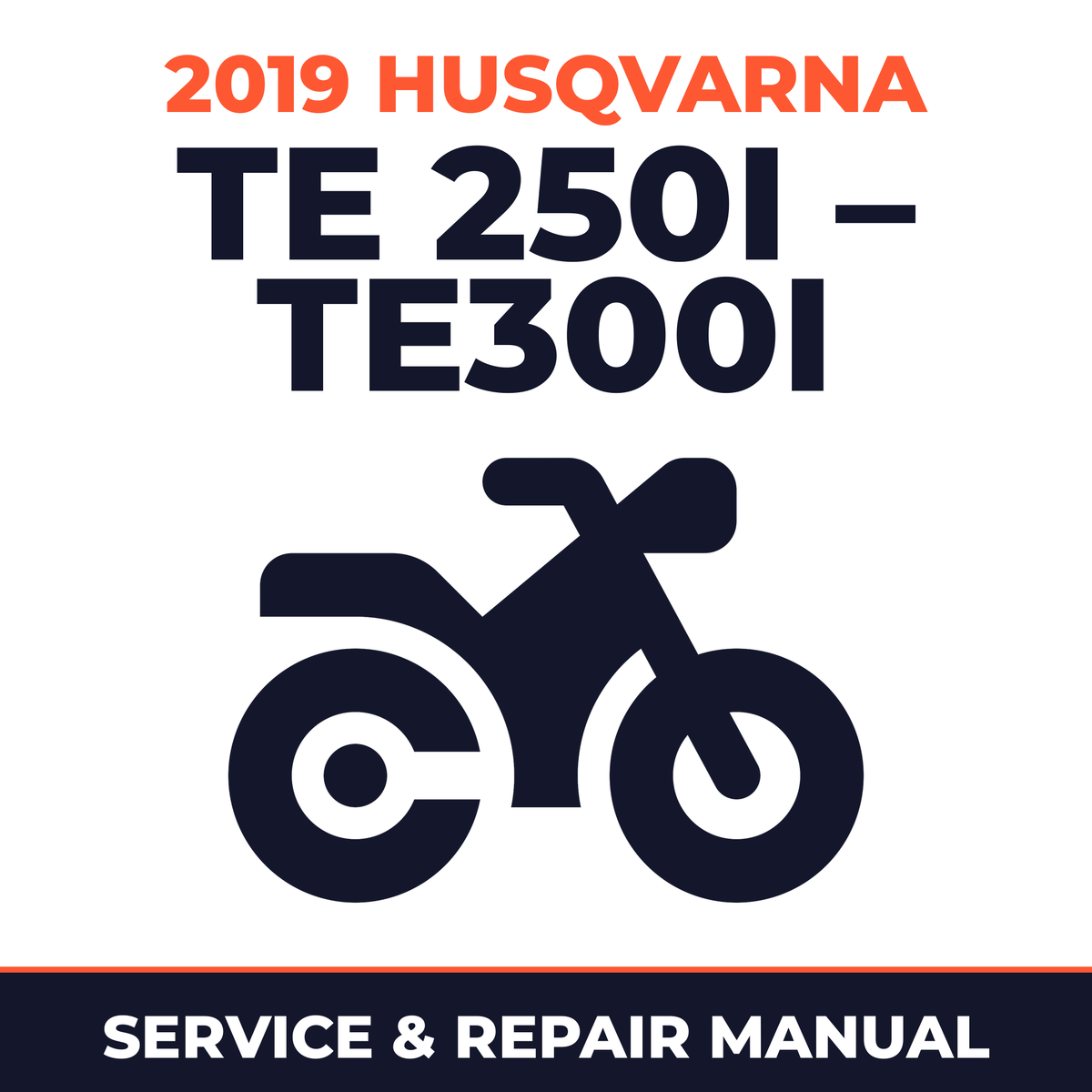 2019 Husqvarna TE 250i – TE300i Service and Repair Manual - motorcycle workshop manual cover