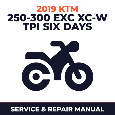 2019 KTM 250-300 EXC XC-W TPI Six Days Service and Repair Manual - motorcycle workshop manual cover