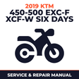 2019 KTM 450-500 EXC-F XCF-W Six Days Service and Repair Manual - motorcycle workshop manual cover